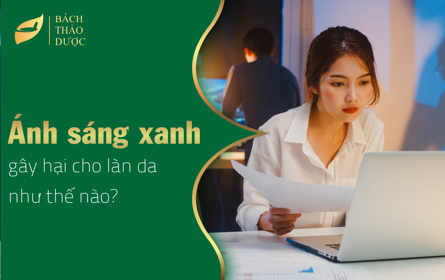 Ánh sáng xanh gây hại cho làn da như thế nào?