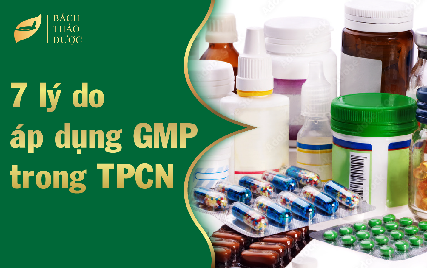 7 lý do phải áp dụng GMP trong sản xuất thực phẩm chức năng